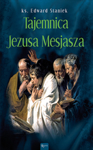 Tajemnice Ewangelii. Tajemnica Jezusa Mesjasza