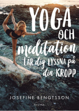 Yoga och meditation - lär dig lyssna på din kropp