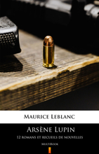 Arsène Lupin. 12 romans et recueils de nouvelles. MultiBook
