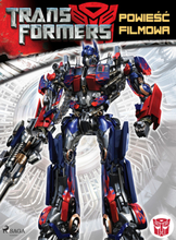 Transformers. Transformers 1 – Powieść filmowa