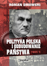 Polityka polska i odbudowanie państwa tom 2