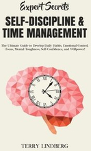 Expert Secrets - Self-Discipline & Time Management