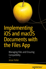 Implementing iOS and macOS Documents with the Files App