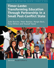 Timor-Leste: Transforming Education Through Partnership in a Small Post-Conflict State