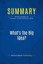Summary: What's the Big Idea?