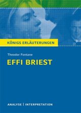 Effi Briest von Theodor Fontane. Textanalyse und Interpretation mit ausführlicher Inhaltsangabe und Abituraufgaben mit Lösungen.