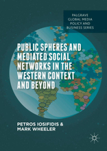 Public Spheres and Mediated Social Networks in the Western Context and Beyond