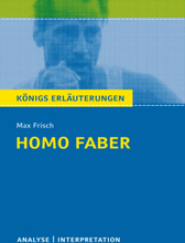 Homo faber. Königs Erläuterungen.