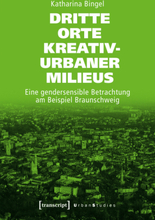 Dritte Orte kreativ-urbaner Milieus