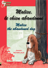 Malice, le chien abandonné - Malice, the abandoned dog