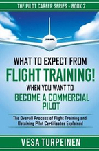 What to Expect from Flight Training! When You Want to Become a Commercial Pilot