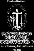 INQUISITOR MICHAEL INSTITORIS 1 - Teil Eins