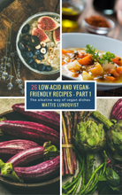 26 Low-Acid and Vegan-Friendly Recipes - Part 1