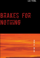 Brakes for Nothing