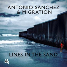 Sanchez Antonio & Migration: Lines In The Sand