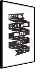 Inramad Poster / Tavla - Dreams Don't Come True on Their Own II - 30x45 Svart ram