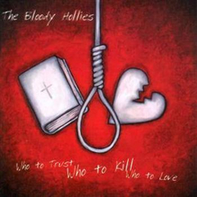 Bloody Hollies: Who To Trust Who To Kill...