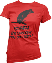 Sorry For Dragging My Ass Today Girly Tee, T-Shirt