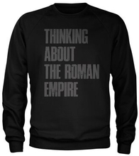 Thinking About The Roman Empire Sweatshirt, Sweatshirt