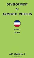 Development of Armored Vehicles Volume 1: Tanks