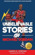 Unbelievable Stories of Michael Jordan
