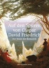 Auf den Spuren von Caspar David Friedrich