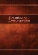 Teachings and Commandments, Book 1 - Teachings and Commandments