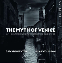 Glenton Gawain / Silas Wollston: Myth Of Venice