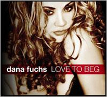 Fuchs Dana: Love To Beg