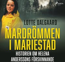 Mardrömmen i Mariestad ? Historien om Helena Anderssons försvinnande