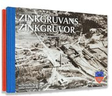 Zinkgruvans Zinkgruvor - En sammanställning av verksamhetens historia samt teknikutveckling 1529-1976, två volymer