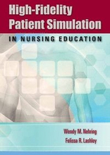 High-Fidelity Patient Simulation In Nursing Education