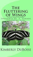 The Fluttering of Wings: Inspirational Thoughts and Sayings of a Turner Syndrome Girl