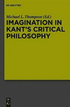 Imagination in Kants Critical Philosophy