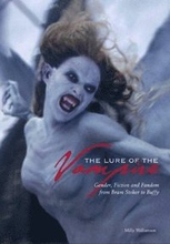 The Lure of the Vampire Gender, Fiction and Fandom from Bram Stoker to Buffy