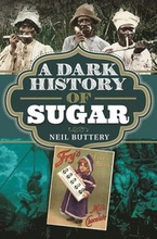 A Dark History of Sugar