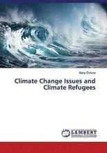 Climate Change Issues and Climate Refugees