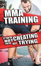 MMA Training: If You're Not Cheating You're Not Trying
