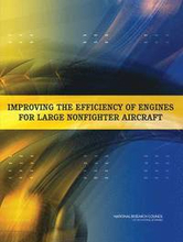 Improving the Efficiency of Engines for Large Nonfighter Aircraft