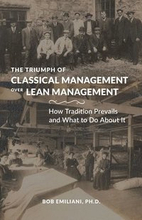 The Triumph of Classical Management Over Lean Management