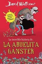 La Increíble Historia De...La Abuela Gánster / Gangsta Granny = Grandma Gangster