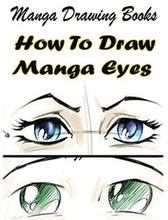 Manga Drawing Books: How to Draw Manga Eyes: Learn Japanese Manga Eyes And Pretty Manga Face