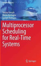 Multiprocessor Scheduling for Real-Time Systems