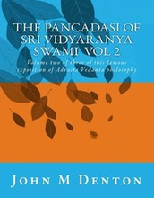 The Pancadasi of Sri Vidyaranya Swami Volume 2: Volume two of three of this famous exposition of Advaita Vedanta