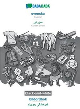 BABADADA black-and-white, svenska - Kurdish Sorani (in arabic script), bildordbok - visual dictionary (in arabic script)