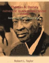Thomas A. Dorsey Father of Black Gospel Music an Interview