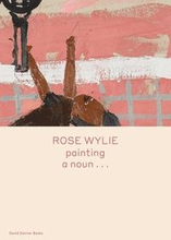 Rose Wylie: painting a noun