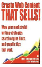 Create Web Content that Sells! Wow your market with writing strategies, search engine hints, and graphic tips that work