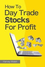 How To Day Trade Stocks For Profit
