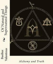 Of Natural and Supernatural Things: Alchemy and Truth